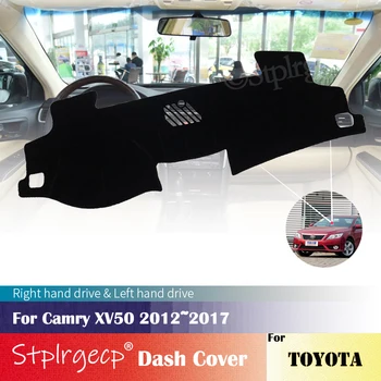 Para Toyota Camry 50 XV50 2012~2017 Anti-Slip Mat Panel de la Cubierta de la Almohadilla de Parasol Dashmat de los Accesorios del Coche De 2016 Estilo Cubre