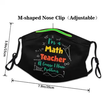 Lavable soy Un Profesor de Matemáticas De Curso tengo Problemas en la Boca de la Máscara Matemático Mascarilla Anti Neblina de Protección del Respirador Mufla